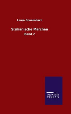 Könyv Sizilianische Marchen Laura Gonzenbach