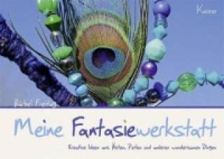 Book Meine Fantasiewerkstatt Bärbel Freitag