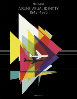 Книга Airline Visual Identity 1945-1975 M. C. Hühne