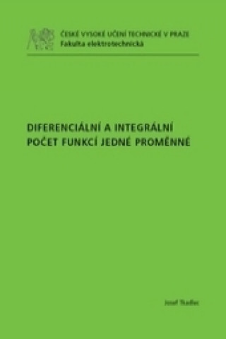 Könyv Diferenciální a integrální počet funkcí jedné proměnné Josef Tkadlec