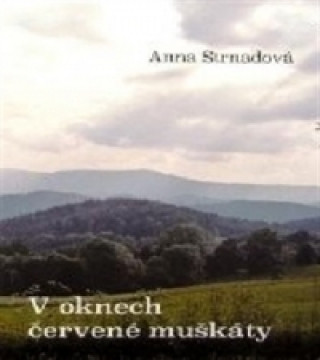 Kniha V oknech červené muškáty Anna Strnadová