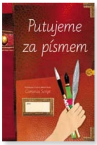 Книга Putujeme za písmem (písanka pro 3. až 9. ročník) Radana Lencová