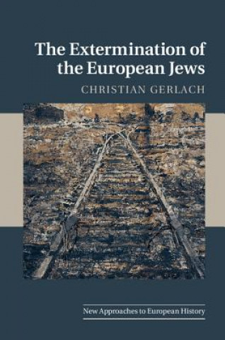 Kniha Extermination of the European Jews Christian Gerlach