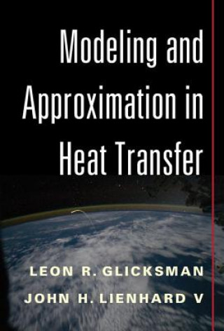 Book Modeling and Approximation in Heat Transfer Leon R. Glicksman