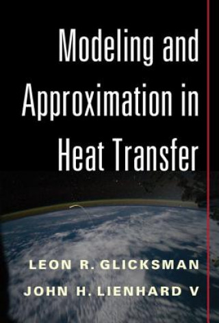 Könyv Modeling and Approximation in Heat Transfer Leon R. Glicksman