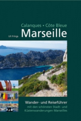 Carte Marseille, Calanques, Côte Bleue, m. Stadtplan Uli Frings