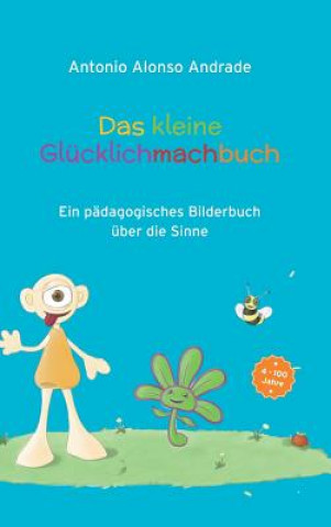 Kniha kleine Glucklichmachbuch Antonio Alonso Andrade