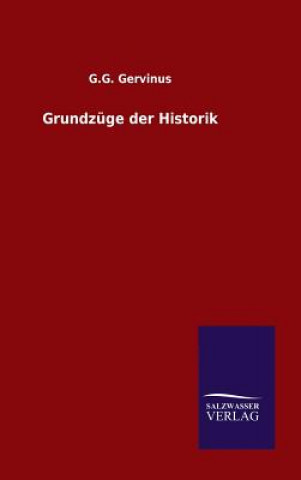 Carte Grundzuge der Historik G G Gervinus