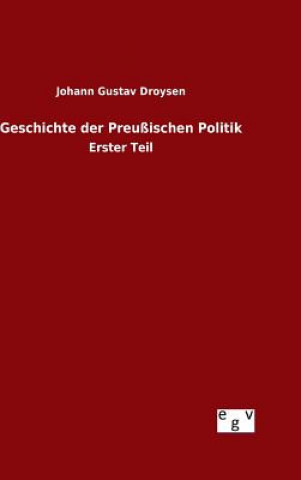 Kniha Geschichte der Preussischen Politik Johann Gustav Droysen