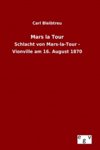 Kniha Mars la Tour Carl Bleibtreu