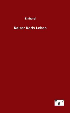 Book Kaiser Karls Leben Einhard