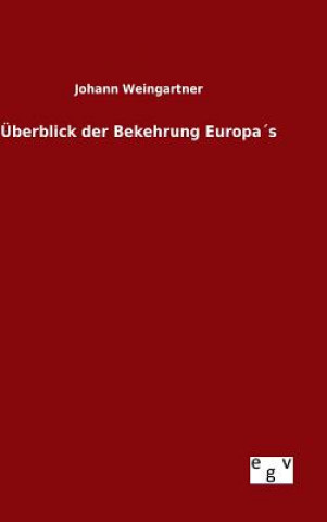 Kniha UEberblick der Bekehrung Europas Johann Weingartner