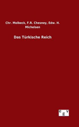 Könyv Turkische Reich F R Chesney