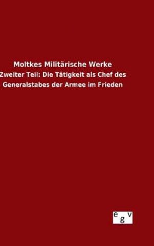 Kniha Moltkes Militarische Werke Ohne Autor