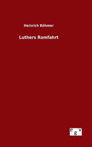 Книга Luthers Romfahrt Heinrich Bohmer