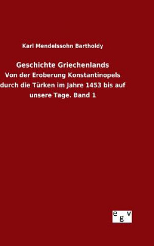Книга Geschichte Griechenlands Karl Mendelssohn Bartholdy