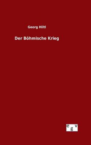 Книга Der Boehmische Krieg Georg Hiltl