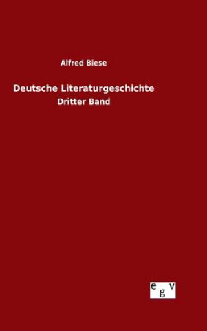 Könyv Deutsche Literaturgeschichte Alfred Biese