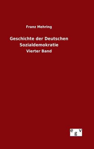 Book Geschichte der Deutschen Sozialdemokratie Franz Mehring