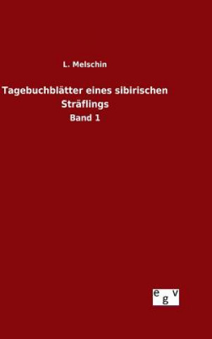 Livre Tagebuchblatter eines sibirischen Straflings L Melschin