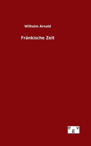 Libro Frankische Zeit Wilhelm Arnold