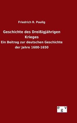 Buch Geschichte des Dreissigjahrigen Krieges Friedrich R Paulig