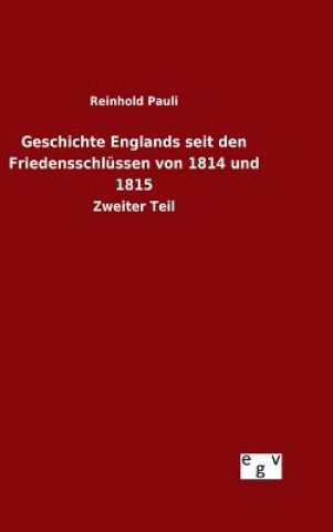 Kniha Geschichte Englands seit den Friedensschlussen von 1814 und 1815 Reinhold Pauli