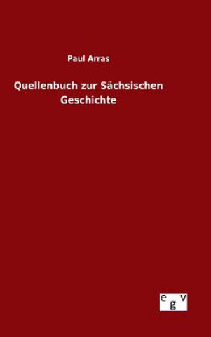 Kniha Quellenbuch zur Sachsischen Geschichte Paul Arras