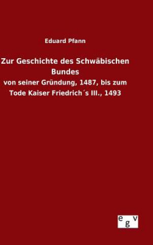 Книга Zur Geschichte des Schwabischen Bundes Eduard Pfann