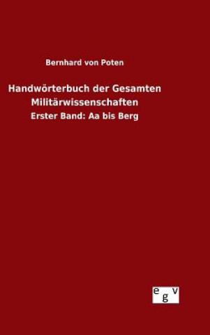 Book Handwoerterbuch der Gesamten Militarwissenschaften Bernhard Von Poten