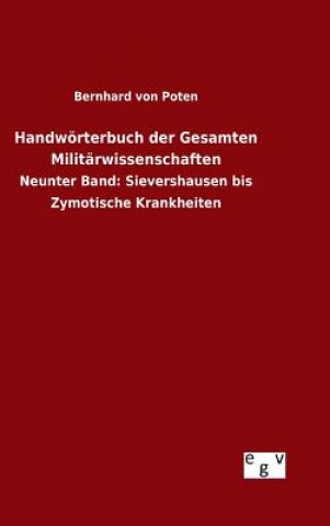 Carte Handwoerterbuch der Gesamten Militarwissenschaften Bernhard Von Poten