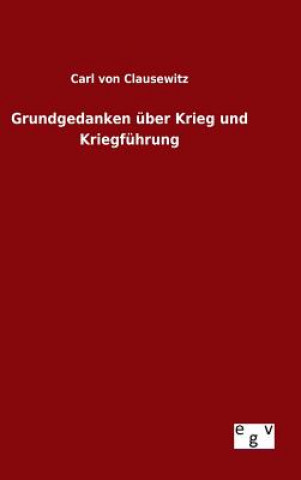 Książka Grundgedanken uber Krieg und Kriegfuhrung Carl Von Clausewitz