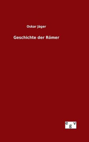 Knjiga Geschichte der Roemer Oskar Jager