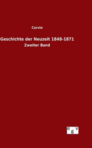 Kniha Geschichte der Neuzeit 1848-1871 Corvin