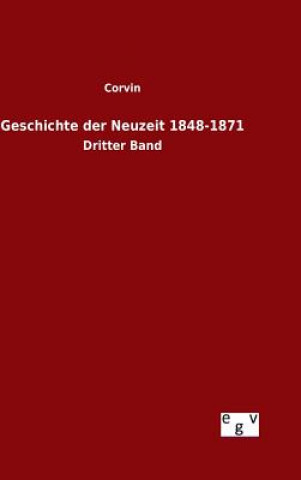 Kniha Geschichte der Neuzeit 1848-1871 Corvin