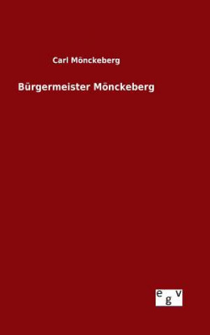 Kniha Burgermeister Moenckeberg Carl Monckeberg