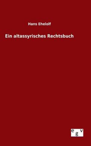 Kniha altassyrisches Rechtsbuch Hans Ehelolf