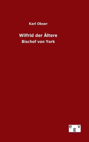 Книга Wilfrid der AEltere Karl Obser