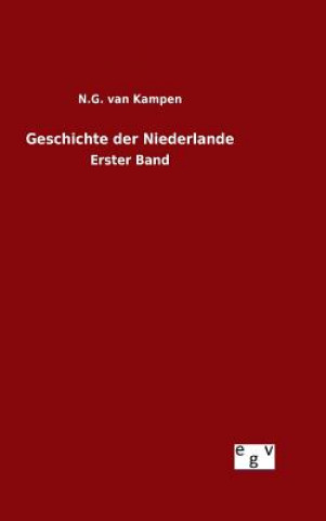 Knjiga Geschichte der Niederlande N G Van Kampen