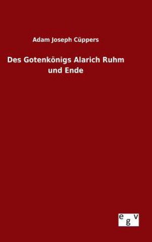 Książka Des Gotenkoenigs Alarich Ruhm und Ende Adam Joseph Cuppers