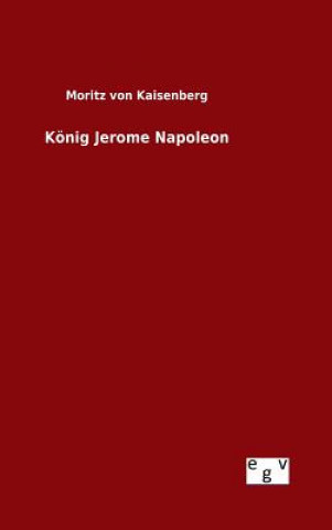 Livre Koenig Jerome Napoleon Moritz Von Kaisenberg