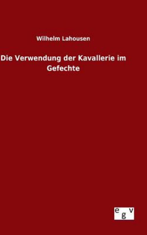 Knjiga Verwendung der Kavallerie im Gefechte Wilhelm Lahousen