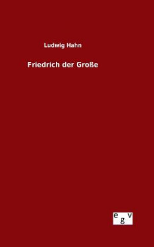 Carte Friedrich der Grosse Ludwig Hahn