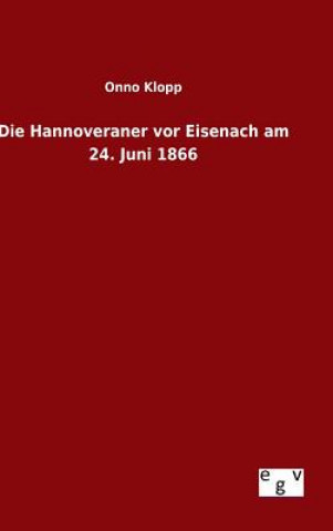 Carte Hannoveraner vor Eisenach am 24. Juni 1866 Onno Klopp