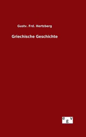 Kniha Griechische Geschichte Gustv Frd Hertzberg