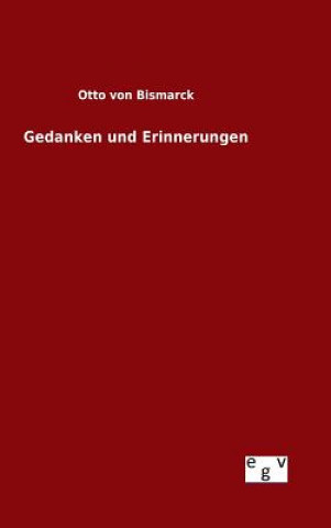 Kniha Gedanken und Erinnerungen Otto Von Bismarck