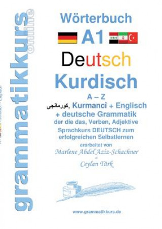 Carte Woerterbuch Deutsch - Kurdisch-Kurmandschi- Englisch A1 Marlene Abdel Aziz - Schachner