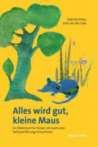 Book Alles wird gut, kleine Maus Gabriele Kloes