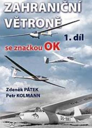 Kniha Zahraniční větroně se značkou OK Zdeněk Pátek