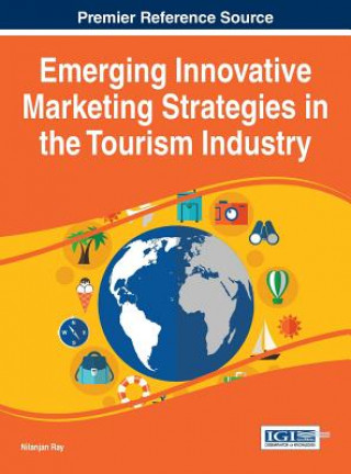 Книга Emerging Innovative Marketing Strategies in the Tourism Industry Nilanjan Ray
